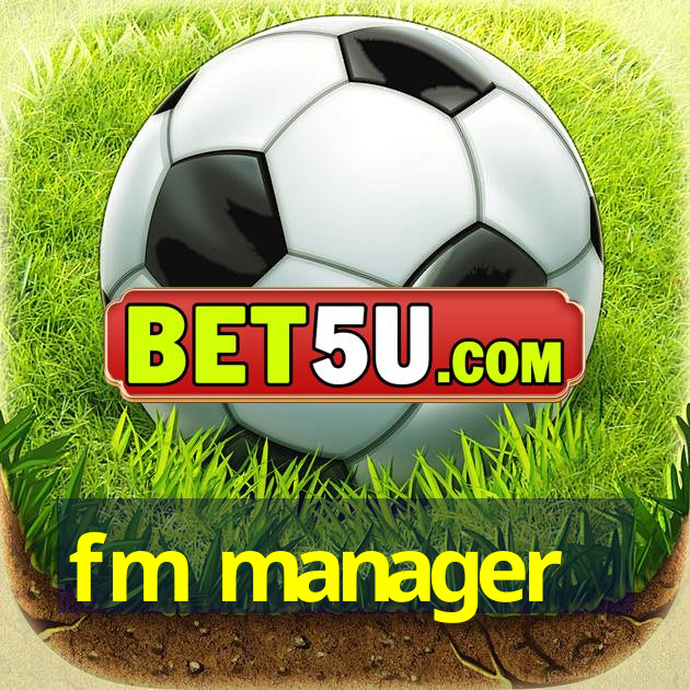 fm manager